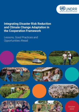 Integrating disaster risk reduction and climate change adaptation in the cooperation framework: Lessons, good practices and opportunities ahead